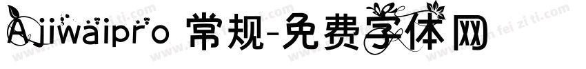 Ajiwaipro 常规字体转换